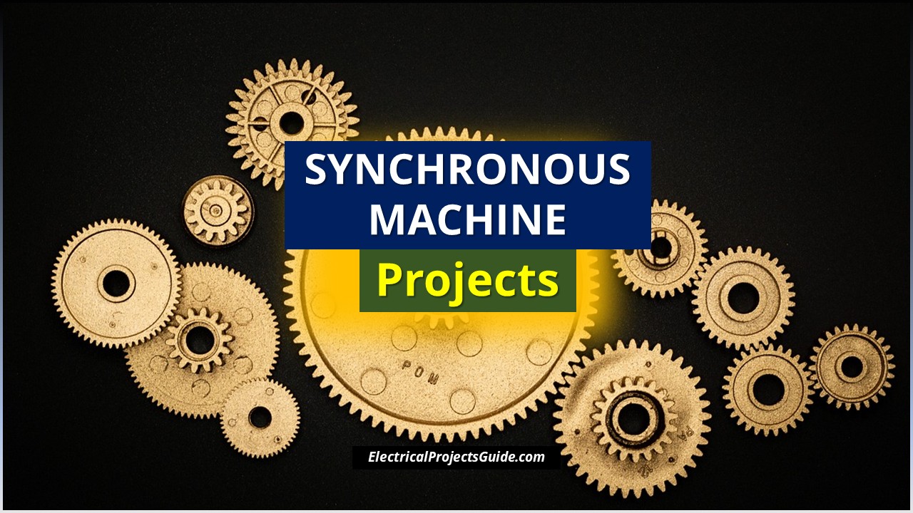 Synchronous Machine Projects