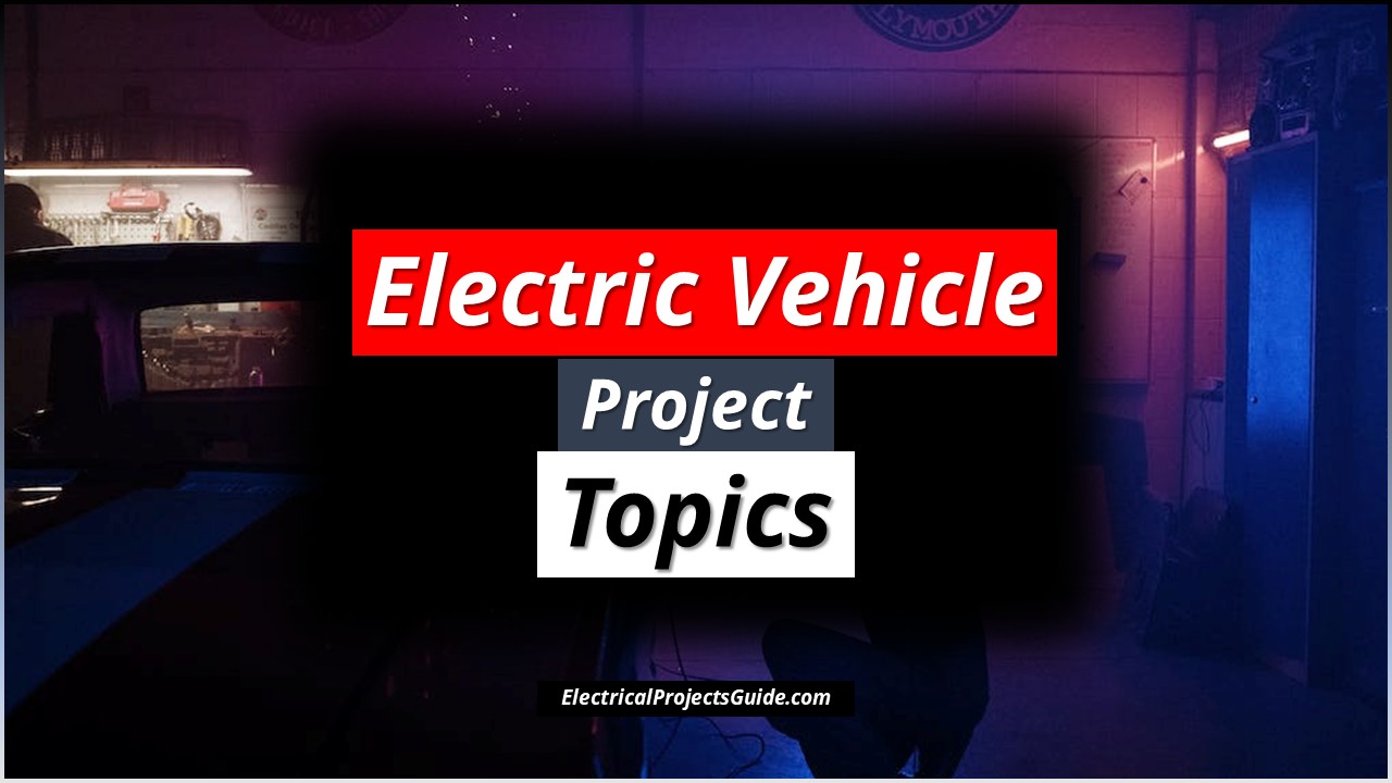 Engineering Projects on Electric Vehicles