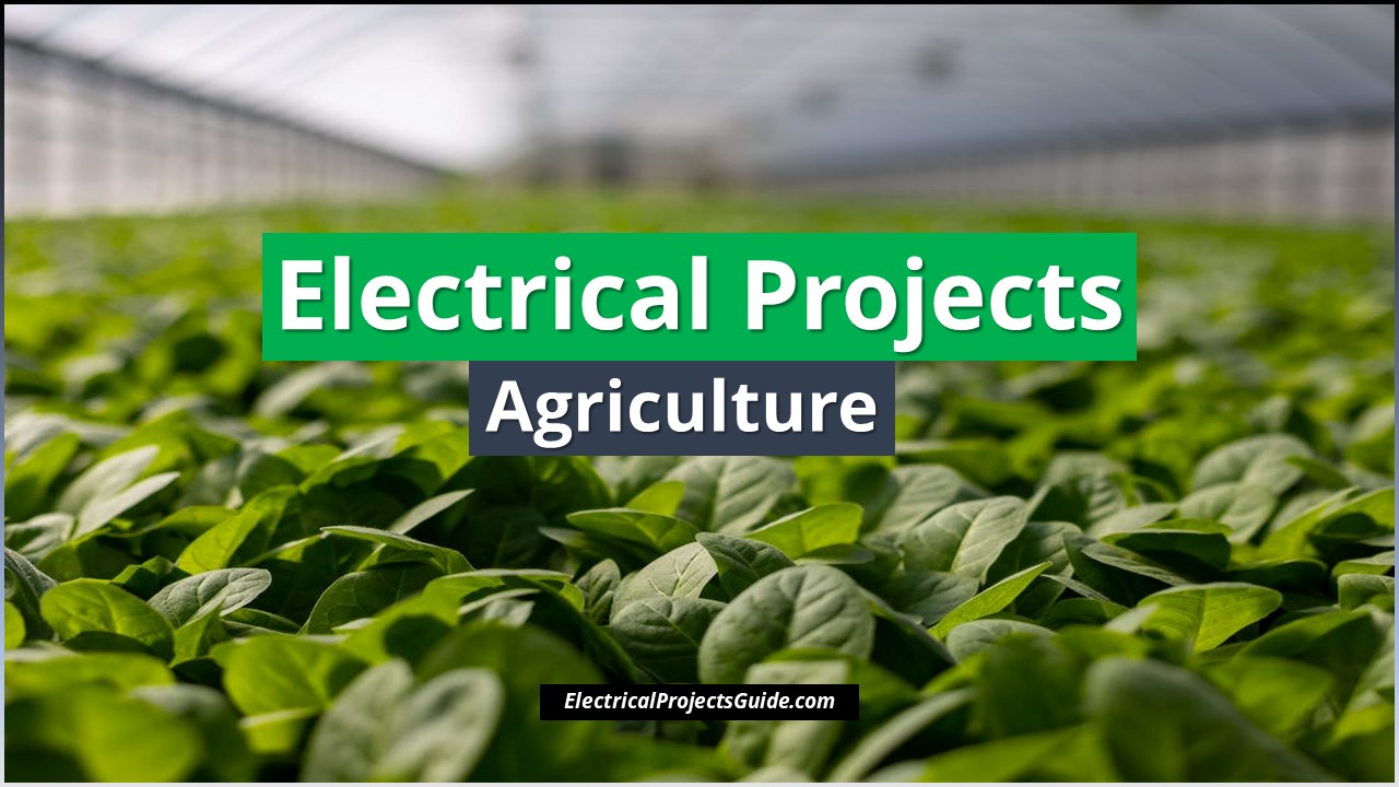 electrical projects based on agriculture